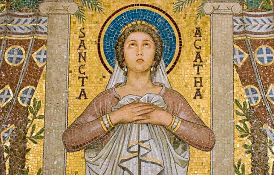 Saint Agatha – February, 5th